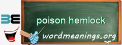 WordMeaning blackboard for poison hemlock